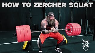 HOW TO ZERCHER SQUAT FOR SIZE amp STRENGTH  TUTORIAL [upl. by Cohe]