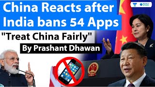 China Reacts after India bans 54 Apps  Asks India to treat China Fairly [upl. by Peers]