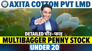 Axita Cotton Multibagger Penny Stock Under 20  Axita Cotton Share Analysis VipulKaushik32 [upl. by Llennahs]