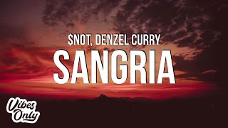 NOT  Sangria Lyrics ft Denzel Curry [upl. by Aineles]