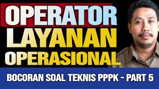 🔴BOCORAN SOAL TEKNIS OPERATOR LAYANAN OPERASIONAL SELEKSI PPPK [upl. by Nedlog201]