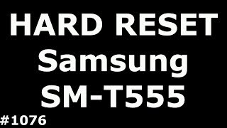 Сброс настроек Samsung Tab A 97 Hard Reset Samsung Galaxy Tab A 97 SMT555 [upl. by Lukin178]