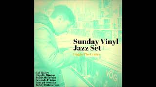 Sunday Vinyl Jazz SetDiggin The Crates [upl. by Dlanigger]