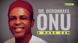 LATE OGBONNAYA ONU LIFE AND TIMES [upl. by Naamana]