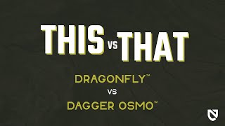 NEMO  This vs That Dragonfly™ vs Dagger OSMO™ [upl. by Niletac943]