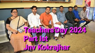 Jnv Kokrajhar Teachers Day 2024 Part Ist [upl. by Kenon299]