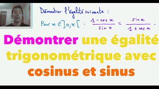 1ère S Démontrer une égalité trigonométrique avec cosinus et sinus [upl. by Armalda327]