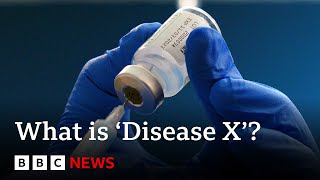 What is Disease X and what are the plans to stop it  BBC News [upl. by Aihsatan]