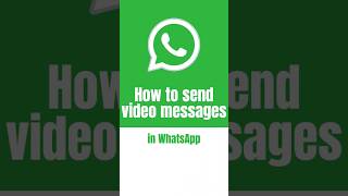 How to send video messages in WhatsApp [upl. by Dazhehs]