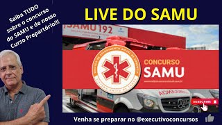 LIVE DO SAMU  Concurso SAMU 2024 [upl. by Hickie687]