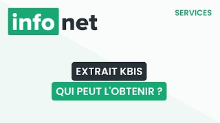 Qui peut obtenir un Kbis  définition aide lexique tuto explication [upl. by Yramliw]