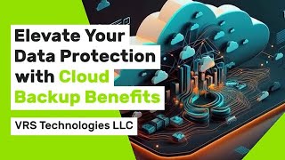 Elevate Your Data Protection with Cloud Backup Benefits [upl. by Eyahc]