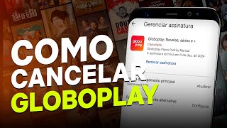 Como CANCELAR ASSINATURA do GLOBOPLAY passo a passo [upl. by Adnavoj]