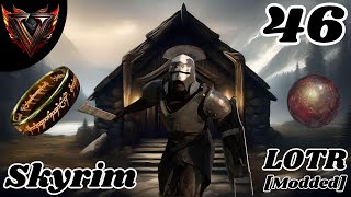 Le Playthrough FR Skyrim modded à la sauce Le Seigneur des Anneaux Ep 46 [upl. by Yna]