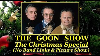 The Goon Show The Christmas Special Picture Show No Band Links [upl. by Pirnot]