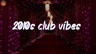 2010s party vibes throwback party playlist [upl. by Araec]