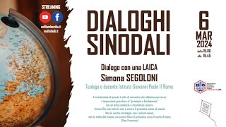 Dialoghi sinodali  Simona SEGOLONI  Teologa e docente Istituto Giovanni Paolo II Roma [upl. by Noll]