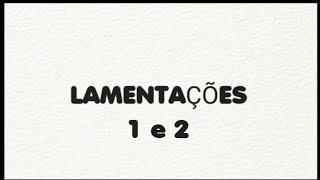 PRIMEIRA LEITURA DE LAMENTAÇÕES1 e 2 [upl. by Keily]