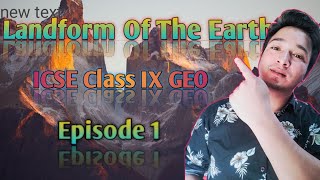 Landforms Of The Earth  ICSE Class 9 Geography  ICSE Landforms of the Earth [upl. by Otinauj673]