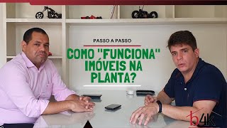 Como quotfuncionaquot imóveis na planta Desde a escolha do terreno até entrega dos imóveis [upl. by Helse]