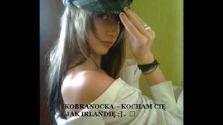 Kobranocka Kocham Cie jak Irlandie [upl. by Rachael]