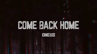 Oneus  Come Back Home eng lyrics [upl. by Yedarb]