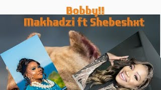 Makhadzi ft Shebeshxt BOBBY pillyentertainment6451 [upl. by Inattirb]