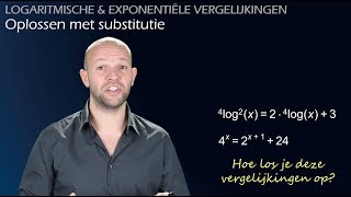 Exponentiële en logaritmische vergelijkingen oplossen met substitutie vwo B  WiskundeAcademie [upl. by Stclair917]