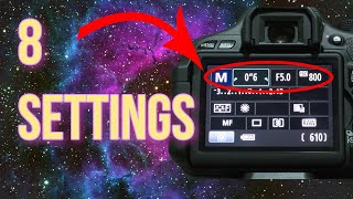 8 Astrophotography DSLR Settings You Need To Know [upl. by Nyrhtac575]