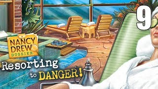 Nancy Drew Dossier Resorting to Danger 09 Lets Play Walkthrough  Part 9 [upl. by Peer]