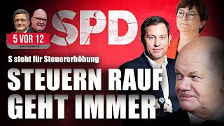 SPD Steuern rauf geht immer 5 vor 12 [upl. by Lili]