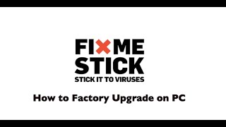 FixMeStick Support  How to Factory Upgrade on PC [upl. by Rivalee]