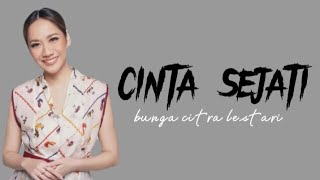 Cinta Sejati  Bunga Citra Lestari lirik lagu [upl. by Almallah]