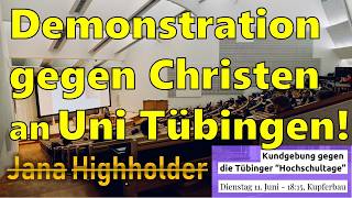 Demonstration gegen Christen wie Jana Highholder und Dominik Klenk in Tübingen SMD Hochschultage [upl. by Wootan]