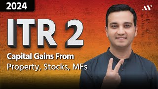 ITR 2 Filing Online 202425  Income Tax Return for Capital Gains on Property Stocks Mutual Funds [upl. by Rehpotsrhc409]