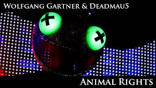 Wolfgang Gartner amp Deadmau5  Animal Rights Original Mix [upl. by Neerak]