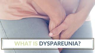 What is Dyspareunia [upl. by Merwyn522]