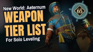 New World Aeternum Weapon Tier List For Solo Leveling [upl. by Einahteb]