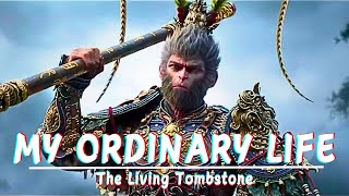 My Ordinary Life  The Living Tombstone  Black Myth Wukong [upl. by Conah]