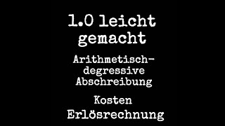 Arithmetischerdegressive Abschreibung Kostenerlös Rechnung [upl. by Myriam]