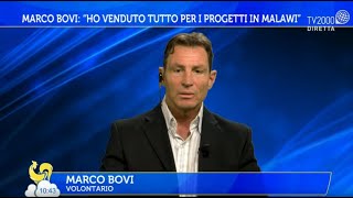 Marco Bovi quotHo venduto tutto per i progetti in Malawiquot [upl. by Pattin794]