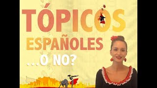 Tópicos españoles más o menos ciertos [upl. by Amitak]