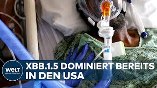 WIRD OMIKRON ABGELÖST quotXBB15quot CoronaVariante in den USA bereits auf dem Vormarsch [upl. by Dlopoel243]