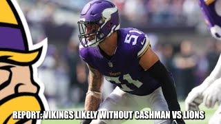 REPORT Vikings Likely without Blake Cashman Turf Toe vs Lions [upl. by Debbee]