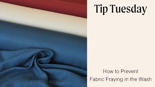 Tip Tuesday  Prevent Fabric Fraying in the Wash [upl. by Veronika]