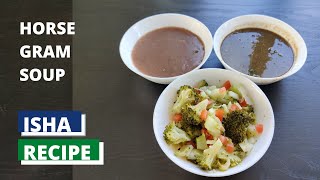 Isha Horse Gram Soup and Finger Millet Kanji  Positive Pranic meal 2  Millet and superfood recipe [upl. by Obed]