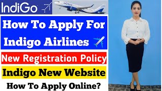 How To Apply For Indigo Airlines Cabin Crew  Indigo Hiring New Policy  New Website For Applying [upl. by Guinna]