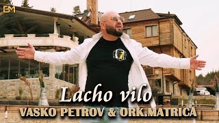 VASKO PETROV amp ORKMATRICA  Lacho vilo   Cover   2022 [upl. by Yukio]