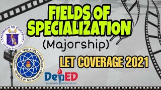 LET COVERAGE Fields of Specialization Majorship [upl. by Nnylorac]