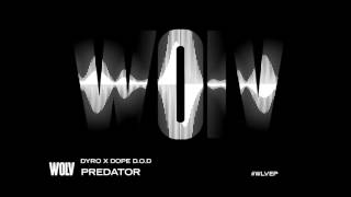 DYRO X DOPE DOD  PREDATOR OUT NOW [upl. by Lorna]